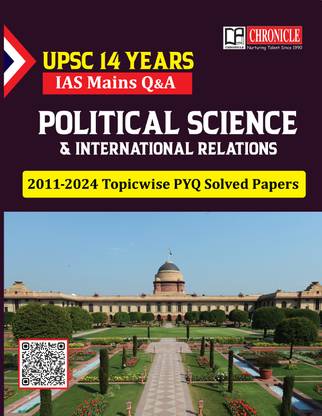 UPSC 14 Years IAS Mains Q&A Political Science & International Relations 2011-2024 Topicwise PYQ Solved Papers
