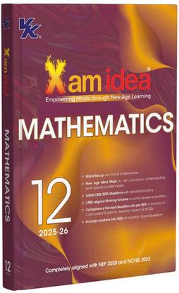 Xam Idea Class 12 Mathematics (2025-26) Empowering Minds