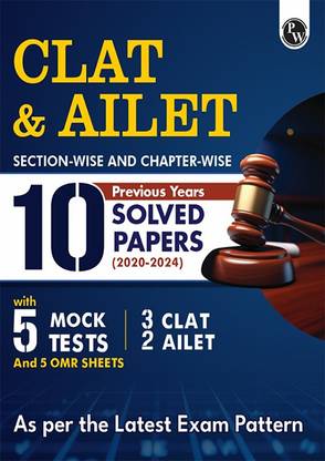 (Old Edition) PW CLAT & AILET 10 Previous Years Solved Papers (2020-2024) Sectionwise and Chapterwise with 5 Mock Tests For 2025 Exam