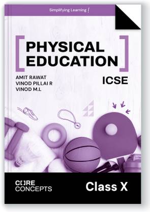 Oswal Physical Education Textbook for ICSE Class 10 : Core Concepts By Amit Rawat, Vinod Pillai R, Vinod M.L