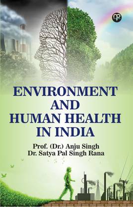 ENVIRONMENT AND HUMAN HEALTH IN INDIA