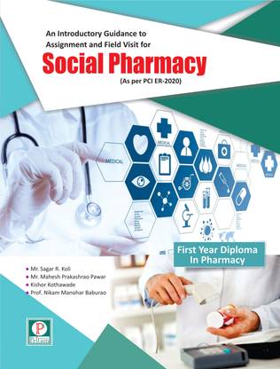 An Introductory guidance to Assignment and field visit for 
Social Pharmacy