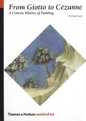 From Giotto to Cezanne  - A Concise History of Painting