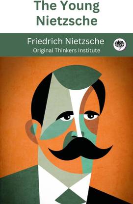 The Young Nietzsche