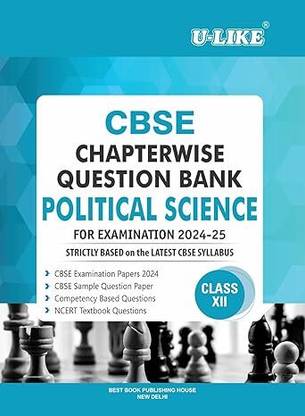 U-Like Cbse Chapterwise Question Bank Political Science-XII