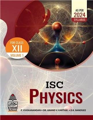 ISC Physics Class 12 Volume 1 (As Per 2024 Syllabus)