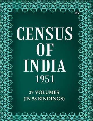 Census of India 1951: Hyderabad - Tables Volume Book 37 Vol. IX, Pt. 2-B [Hardcover]