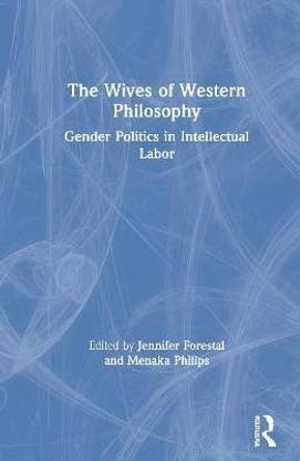 The Wives of Western Philosophy