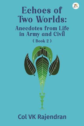 Echoes of Two Worlds: Anecdotes from Life in Army and Civil (Book 2)