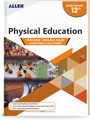 CBSE Physical Education Topicwise Solved papers from Previous Years for Class 12th by ALLEN