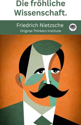 Die fröhliche Wissenschaft.