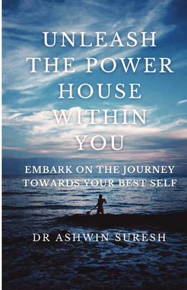 UNLEASH THE POWERHOUSE WITHIN YOU  - Embark on the Journey towards your Best Self