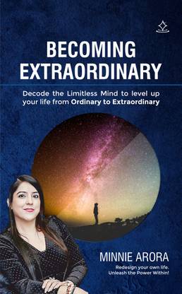 BECOMING EXTRAORDINARY
Decode the Limitless Mind To Level Up Your Life from ordinary to extraordinary