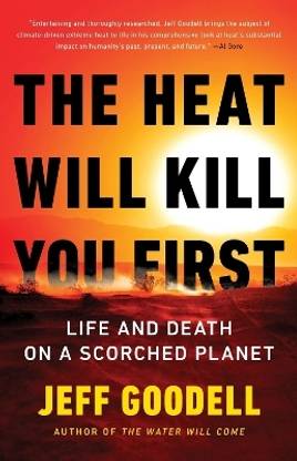 The Heat Will Kill You First