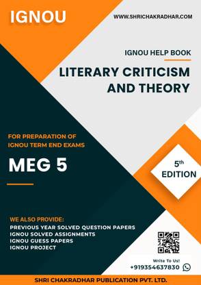 MEG 5: Literary Criticism and Theory - IGNOU Study Material & Guide Book with Latest Solved PYQs for IGNOU's Exam Preparation.  - Get the PDF of this book at Rs. 99, WhatsApp us at +919354637830, or visit our website shrichakradhar.com.