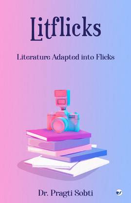 LITFLICKS: LITERATURE ADAPTED INTO FLICKS