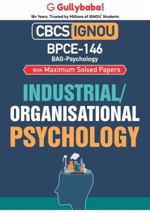 Gullybaba IGNOU CBCS BAG 6th Sem BPCE-146 Industrial/Organisational Psychology in English - Latest Edition IGNOU Help Book with Solved Previous Year's Question Papers and Important Exam Notes