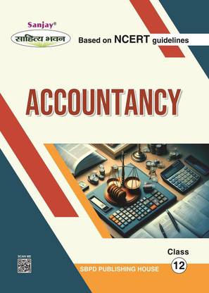 Accountancy Class 12 Based on Latest Syllabus Prescribed by NCERT/ CBSE (Part A: Accounting for Not-for-Profit Organizations, Partnership Firm and Companies, Part B: Accounting for Companies & Financial Statement Analysis)  - Latest Edition for Board Examinations 2025-26 | Complete Study Course | NCERT | CBSE Board | State Board Exam Book | School Textbook | Exam Preparations Book 2025-26 | Competitive Exam Books 1 Edition