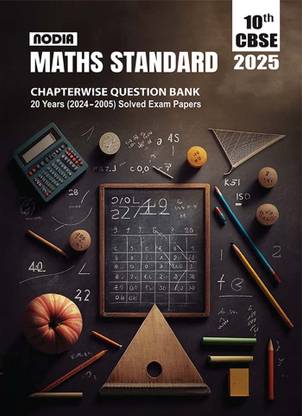 NODIA CBSE Maths Standard Class 10 Question Bank with Solved Exam Papers 20 Years (2024-2005)
