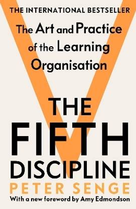 The Fifth Discipline: The art and practice of the learning organization