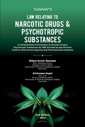 Taxmann’s Law Relating to Narcotic Drugs & Psychotropic Substances – Comprehensive commentary on NDPS Act with up-to-date 750+ case laws and step-by-step practical guide for legal proceedings