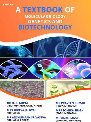A TEXTBOOK OF MOLECULAR BIOLOGY GENETICS AND BIOTECHNOLOGY