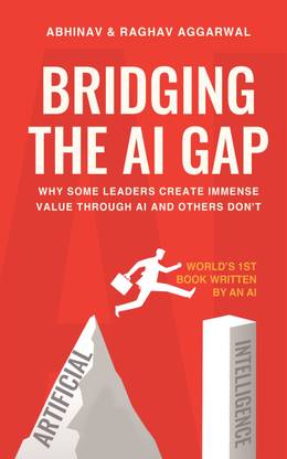 Bridging the AI Gap  - Why some leaders create immense value through AI while others don’t