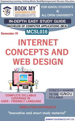 IGNOU MCSL016 Internet Concepts and Web Design In Depth Easy Guide Book For Ignou Studeny