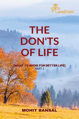 The Don'ts of Life  - what to avoid for better life