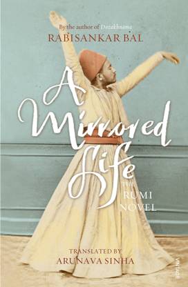 A Mirrored Life  - The Rumi Novel