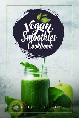 Vegan Smoothies Cookbook
