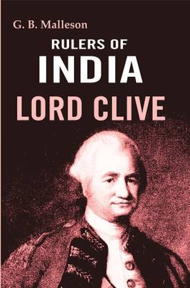 Rulers of India: Lord Clive