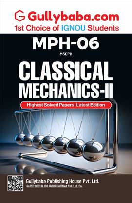 IGNOU MPH 006 Classical Mechanics-II | Help Book/ Guide Book Including Previous Year Solved Question Paper & Guess Paper with Important Study Notes in English Medium | by Gullybaba