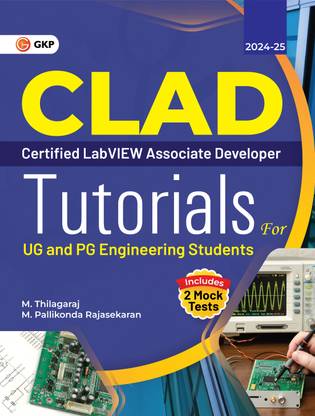 Certified LabVIEW Associate Developer (CLAD) : Tutorials for UG & PG Engineering Students