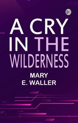 A Cry in the Wilderness