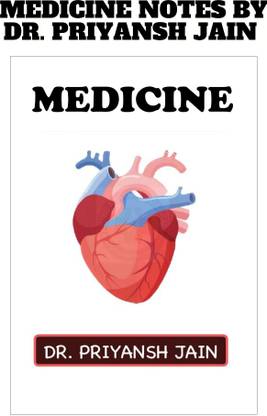 Medicine by Dr. Priyansh Jain Notes NEET-PG Notes in Colour