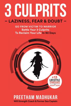 3 Culprits  - Laziness, Fear & Doubt