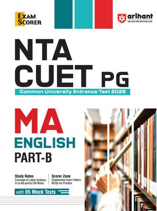 Arihant NTA CUET PG 2025 I MA English Part-B I Revised edition with Study Notes, Scorer Zone, and 5 Mock Tests