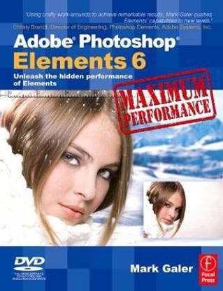 Adobe Photoshop Elements 6 Maximum Performance