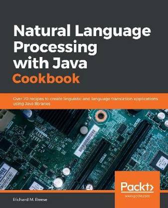 Natural Language Processing with Java Cookbook
