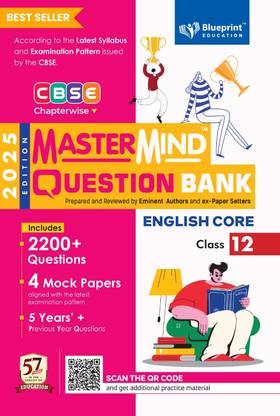 English Core Class 12 CBSE Question Bank by Mastermind 2024-25  - with CBSE Sample Papers 2024-25 based on New Exam Pattern 50% Competency Based Questions 30% Response Type Questions 20% Constructive Type Questions CBSE Topper’s Choice Most Recommended and Bestselling Question Bank for 2025 Board Exams
