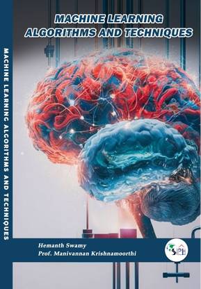 MACHINE LEARNING ALGORITHMS
AND TECHNIQUES