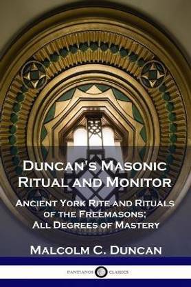 Duncan's Masonic Ritual and Monitor