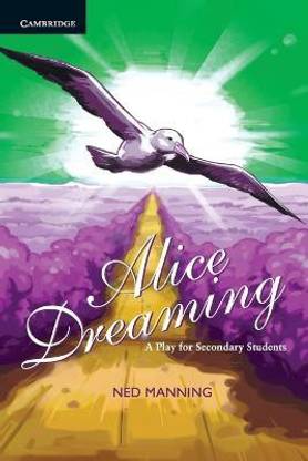 Alice Dreaming: A Play for Secondary Students