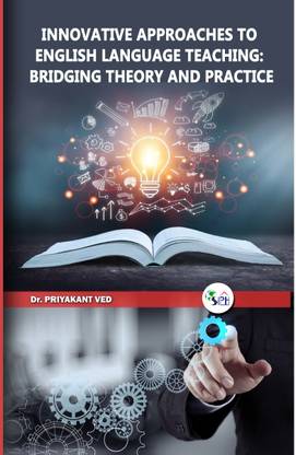 Innovative Approaches to English Language Teaching Bridging Theory and Practice