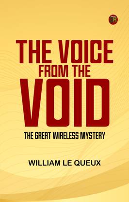 The Voice from the Void The Great Wireless Mystery