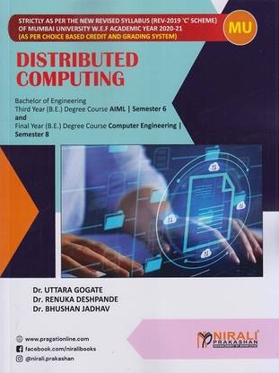 DISTRIBUTED COMPUTING - Final Year (B.E) Degree Course in Artificial Intelligence and Machine Learning (Semester 6) and Computer Engineering (Semester 8) - As per C Scheme of University of Mumbai