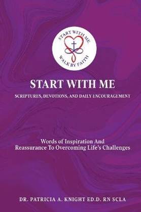 Start with Me Scriptures, Devotions, and Daily Encouragement