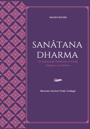 Sanatana Dharma an Advanced Textbook of Hindu Religion and Ethics