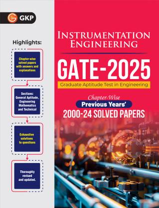 GKP GATE 2025 : Instrumentation Engineering - 25 Years' Chapter-wise Solved Papers 2000-2024